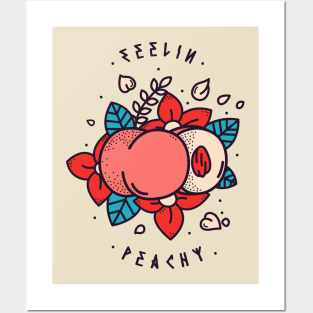 Feelin' Peachy Posters and Art